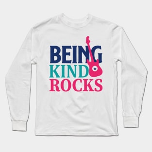 Being kind rocks Long Sleeve T-Shirt